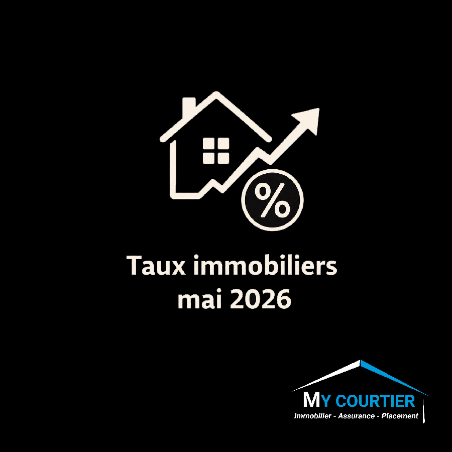 Actualité taux immobiliers My Courtier mai 2026